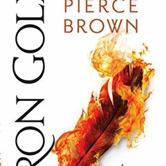 [Get] KINDLE PDF EBOOK EPUB Iron Gold (Red Rising Series) by  Pierce Brown 📧