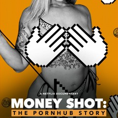 150 - Money Shot: The Pornhub Story