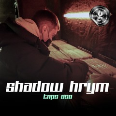 Podcast 058 [TNPS] - Shadow Hrym (Vinyl Set)