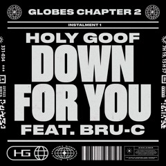 Holy Goof ft. Bru - C - Down For You