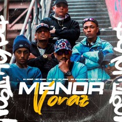 DJ Nene '' MENOR VORAZ '' - Mc's Kadu, Jean, Nery, Boladinho e SK