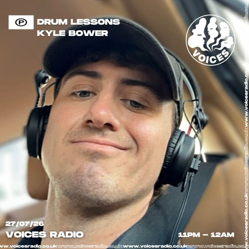 Drum Lesson w/ Kyle Bower - 27/07/24 [Voices Radio]