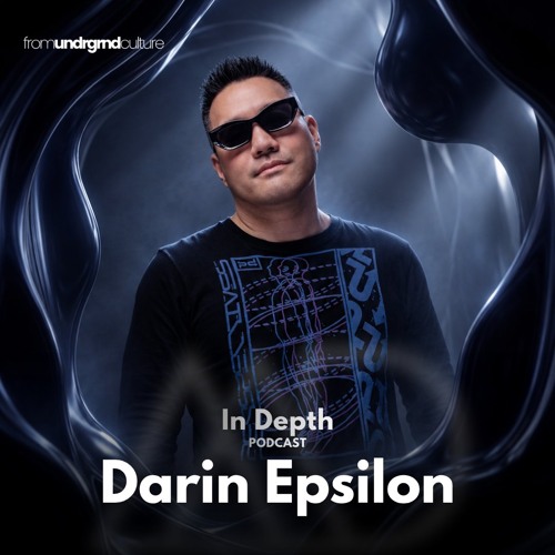 In Depth //  Darin Epsilon [Melodic Deep Series]