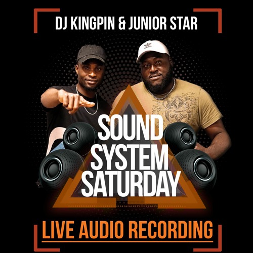 DjKingpin X JuniorStar Sound System Saturday (Radio Recording)1st Hour - Sat 9th May 2020