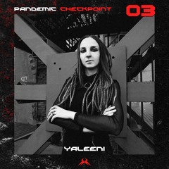 Pandemic Checkpoint #03 - YALEENI