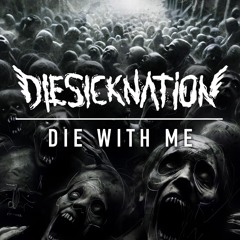 Die With Me