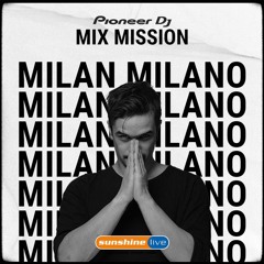 Milan Milano - Sunshine Live X Pioneer X Jeden Tag Ein Set