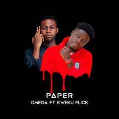 PAPER (feat. Kweku Flick)