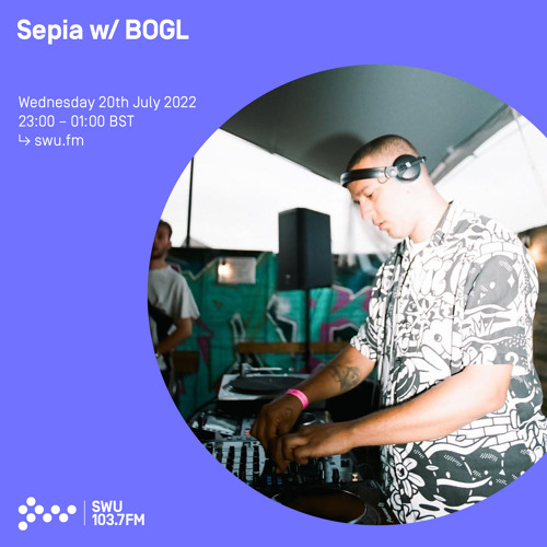 Sepia w/ BOGL 20TH JUL 2022
