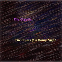 The Blues Of A Rainy Night