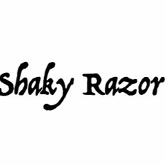 You've Lost Me- Shaky Razor