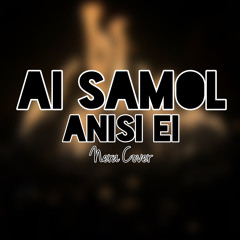 Ai Samol Anisi Ei (Nera Cover)