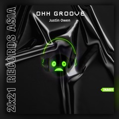 Justin Owen - Ohh Groove (Original Mix) [Traxsource Electro House Top#6]