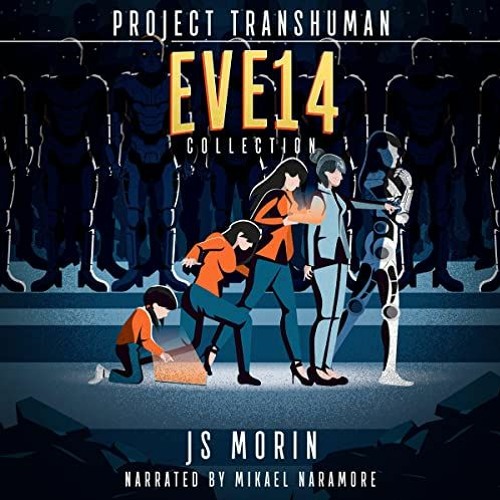 [Get] EPUB KINDLE PDF EBOOK Eve 14: The Complete Project Transhuman Collection, Books