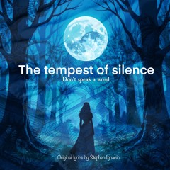 The tempest of silence