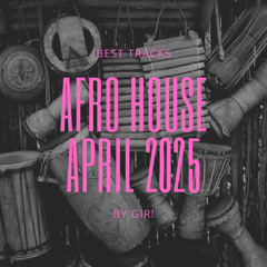 Afro House April 2025