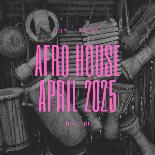 Afro House April 2025