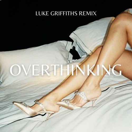 Mickey Valen & Mothica - Overthinking (Luke Griffiths Remix)