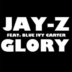 JAY-Z - Glory ft. Blue Ivy (B.I.C.)