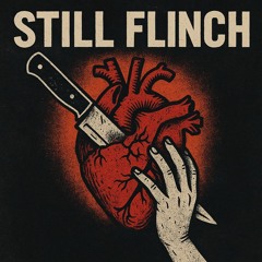 Still Flinch