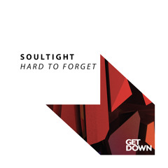 Soultight - Hard To Forget [OUT NOW]