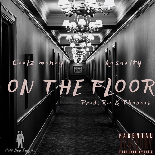 On The Floor Ft. Kasualty (Prod. Ric & Thadeus)