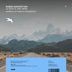 Premiere: Ruben Karapetyan - 32 Days & One Week (Hernan Cattaneo & Soundexile Remix) [Mango Alley]