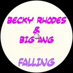 Becky Rhodes & Big Ang - Falling