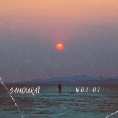 Samouraï - Woi Oi