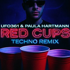 ufo361, paula hartmann - Red Cups Techno Edit