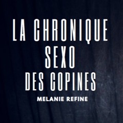 E02 . La Chronique Sexo Des Copines . L'Echelle Du Désir