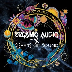 Live From Organic Audio x Sisters Of Sound