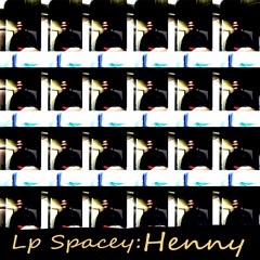 Henny - Lp Spacey