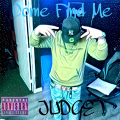 Come Find Me IG: @Trippyy.Judge