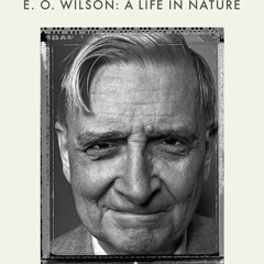 Download Scientist: E. O. Wilson: A Life in Nature {fulll|online|unlimite)