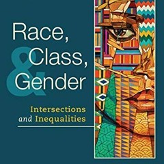 [View] PDF EBOOK EPUB KINDLE Race, Class, and Gender: Intersections and Inequalities by  Margaret L.