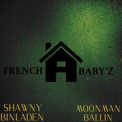 Trap Baby’z Ft Shawny Binladen