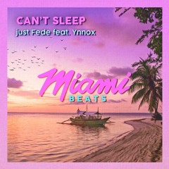 just Fede - Can’t Sleep (feat. Ynnox)