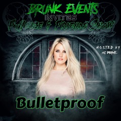 BrunkEvents Invites F. Noize & Friends Show Hosted by MC Prime Episode 5 - Bulletproof