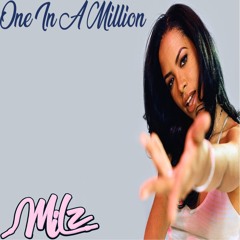 ONE IN A MILLION MILZ REMIX