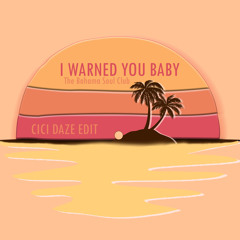 The Bahama Soul Club & Spanky Wilson - I Warned You Baby (CICI DAZE Edit)