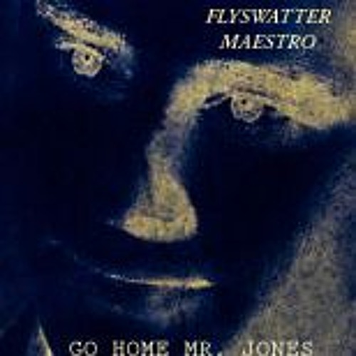 Go Home Mr Jones