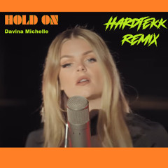 HOLD ON - Davina Michelle  Hardtekk Edit by PBK