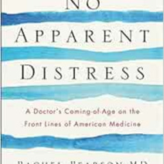 FREE KINDLE 📃 No Apparent Distress: A Doctor's Coming-of-Age on the Front Lines of A
