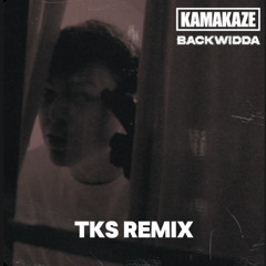 Kamakaze - #BACKWIDDAREMIX (TKS)