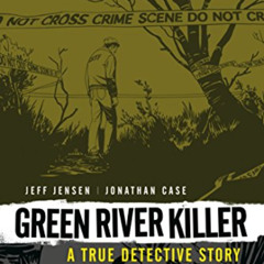 VIEW EBOOK 🗂️ Green River Killer (Second Edition) by  Jeff Jensen &  Jonathan Case [