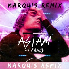 Justin Bieber ft. Khalid - As I Am (Marquis Remix)