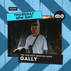 The Two Step Grooves Show with Gally
