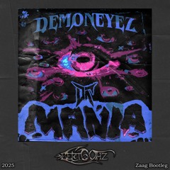 [FREE DL] DemonEyez & Doc Glock - Mania (Bert Uptempo Bootleg)