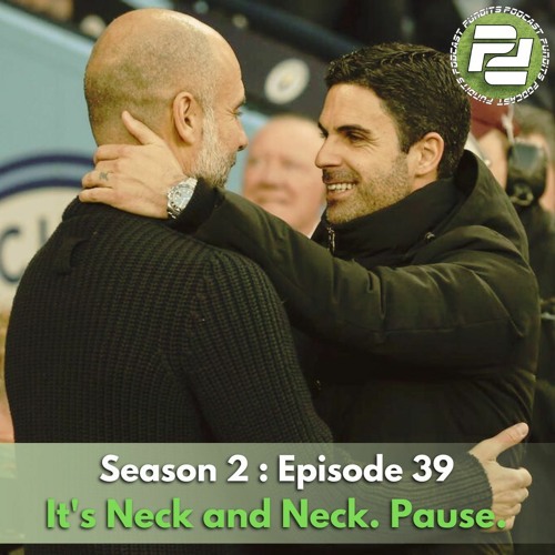 S2: Ep 39: It's Neck and Neck. Pause.